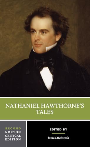 Nathaniel Hawthorne`s Tales - A Norton Critical Edition: Authoritative Texts, Backgrounds, Criticism (Norton Critical Editions, Band 0)
